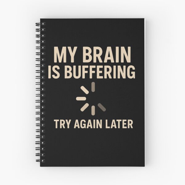 Item preview, My Brain Is Buffering – Funny Loading Quote designed and sold by NarpLTD.