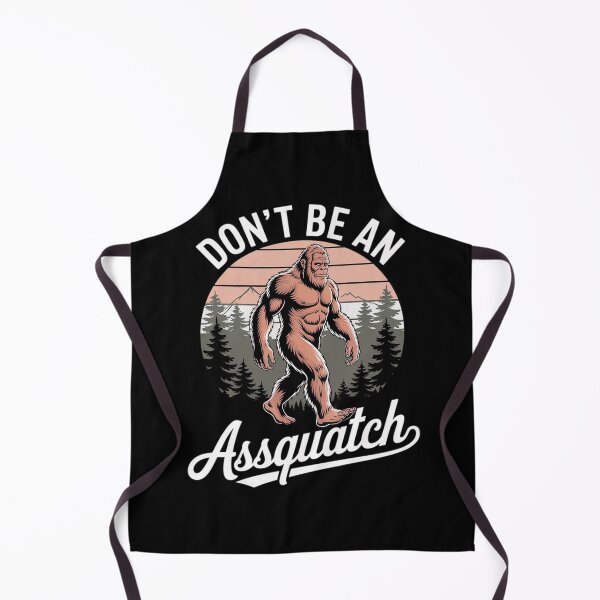 Item preview, Don't Be An Assquatch Outdoor Sasquatch Bigfoot designed and sold by THagBlue.