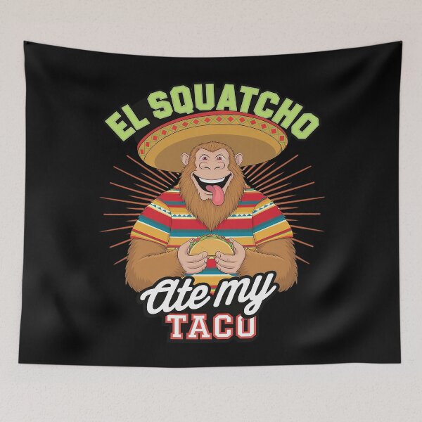 Item preview, El Squatcho Ate My Taco Bigfoot and Sasquatch Taco 1 designed and sold by THagBlue.
