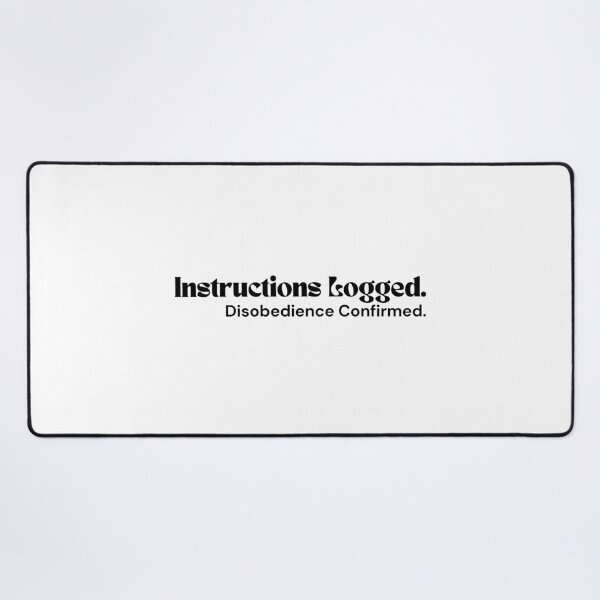 Item preview, Instructions Logged. Disobedience Confirmed. – Minimalist Text Design | Sarcastic Rebel Quote | RETL Style designed and sold by RETL.