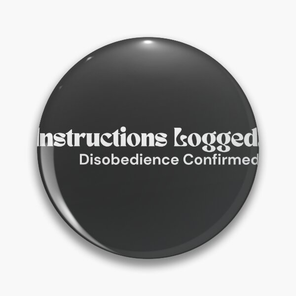 Item preview, Instructions Logged. Disobedience Confirmed (White Edition) – Minimalist Text | Sarcastic Digital Quote | RETL Style designed and sold by RETL.