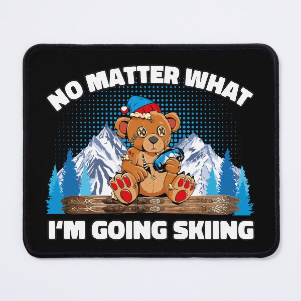 Item preview, No Matter What I Go Skiing Bear Funny Winter Sports Gift designed and sold by Nana-and-Mo.