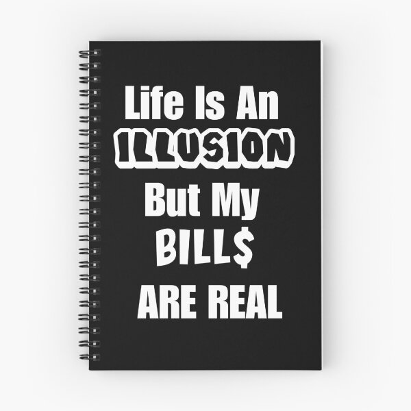 Item preview, Life is an Illusion, But My Bills Are Real designed and sold by signshirtz.