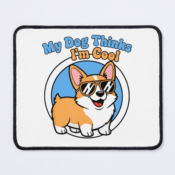 Item preview, My Dog Thinks I'm Cool Corgi Sunglasses Saying designed and sold by Fuechse.
