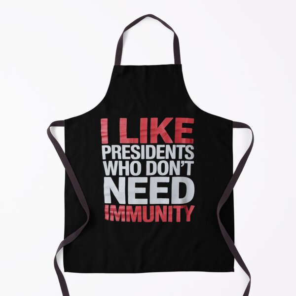 Item preview, I Like Presidents Who Don't Need Immunity, Anti-Trump designed and sold by VerseFarm.