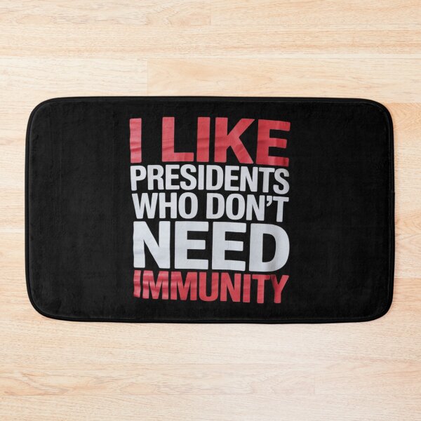 Item preview, I Like Presidents Who Don't Need Immunity, Anti-Trump  designed and sold by VerseFarm.