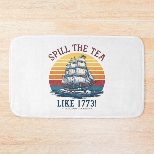 Item preview, Spill the tea like 1773! designed and sold by NicMacTees.