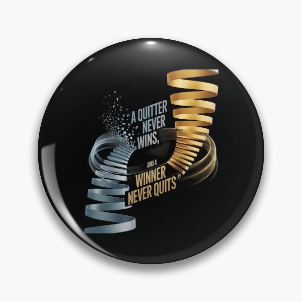 Item preview, A QUITTER NEVER WINS AND A WINNER NEVER QUITS designed and sold by KISHNAY-FASHION.