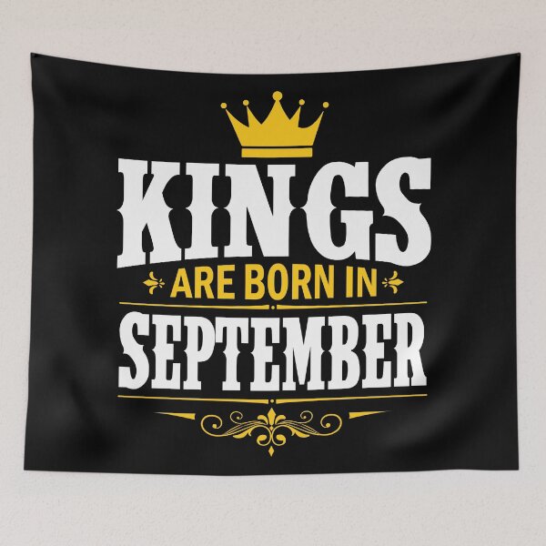 Item preview, Kings Are Born in September designed and sold by Lineer22.