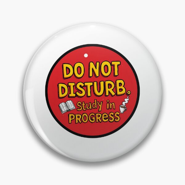 Item preview, Do Not Disturb Study In Progress designed and sold by variant designer.