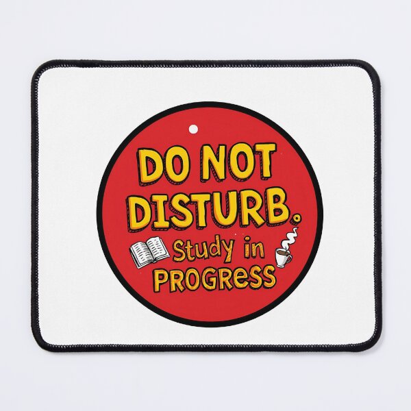 Item preview, Do Not Disturb Study In Progress designed and sold by variant designer.