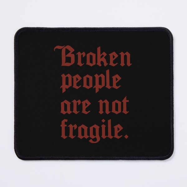 Item preview, Broken people are not fragile. designed and sold by 5ophie.png.