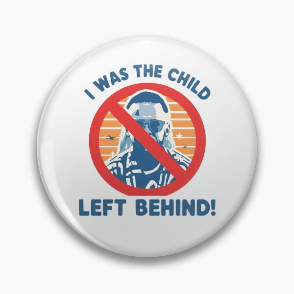 Item preview, I was the child left behind. designed and sold by NicMacTees.