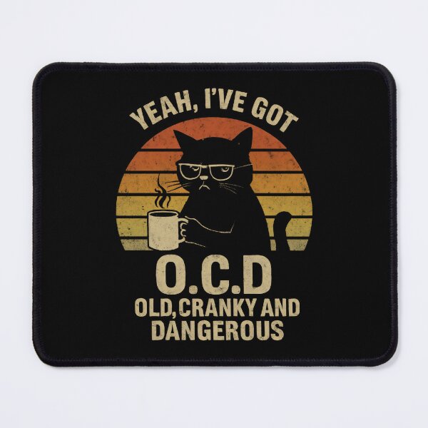 Item preview, Yeah, I've got OCD Old Cranky And Dangerous designed and sold by DemureArtsy.