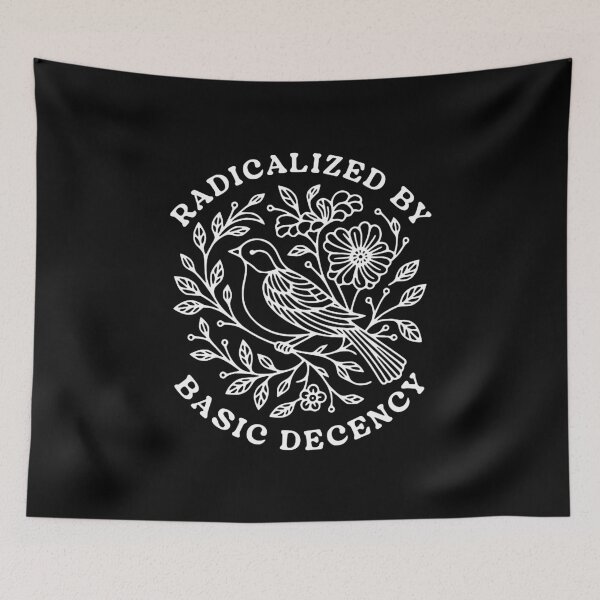 Item preview, radicalized by basic decency  designed and sold by onalove.