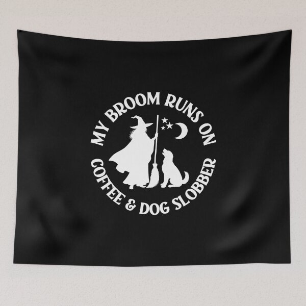 Item preview, My Broom Runs On Coffee and Dog Slobber Cheeky Witch® designed and sold by cheekywitch.