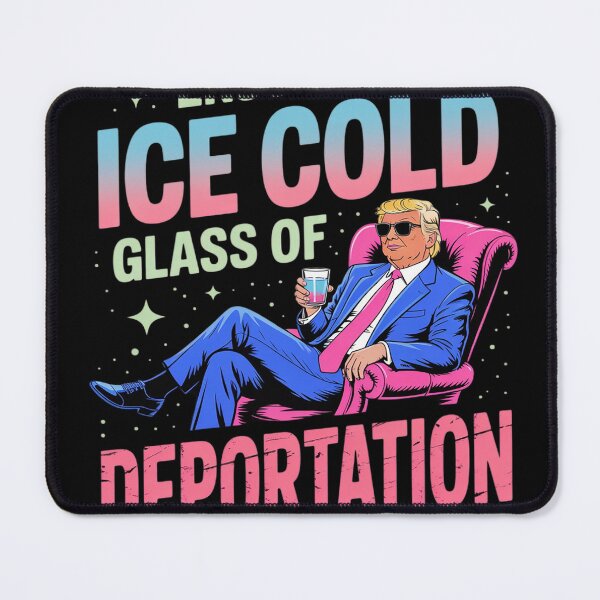 Item preview, ICE Enjoy An Ice Cold Glass Of Deportation 1 designed and sold by KotexTemu.