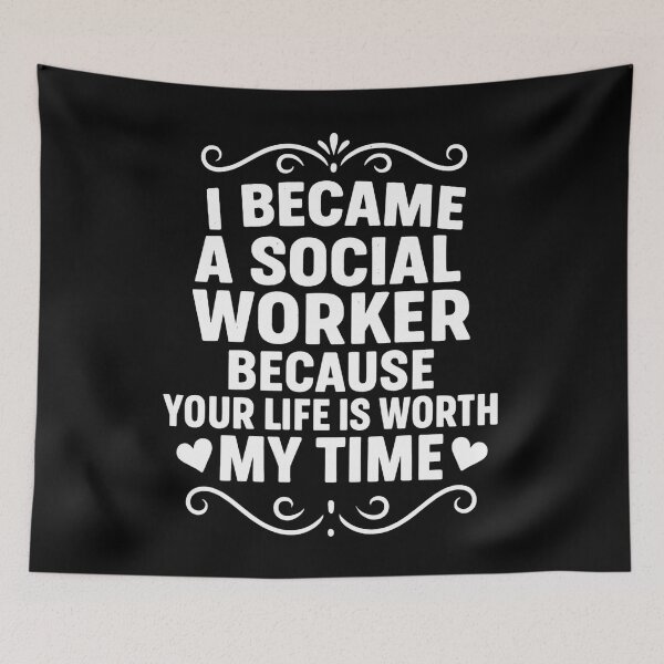 Item preview, I Became A Social Worker Because Your Life Is Worth My Time designed and sold by hemagamo.