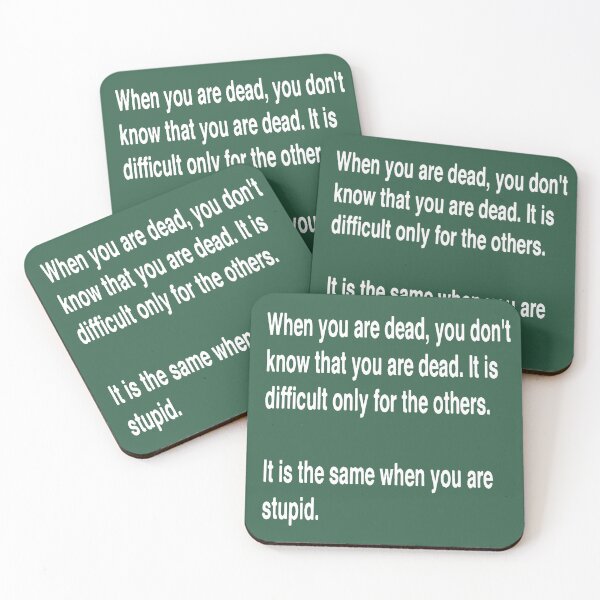 Item preview, When You Are Dead You Do Not Know You Are Dead designed and sold by taiche.