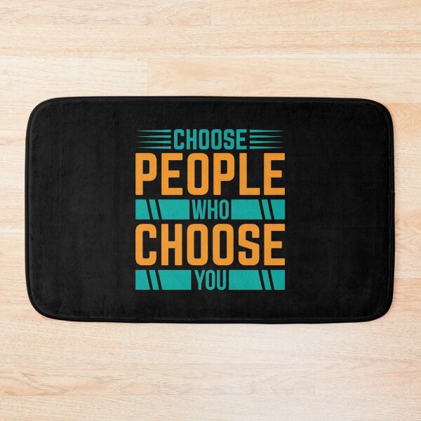 Item preview, Choose People Who Choose You  designed and sold by MursalinDesigns.
