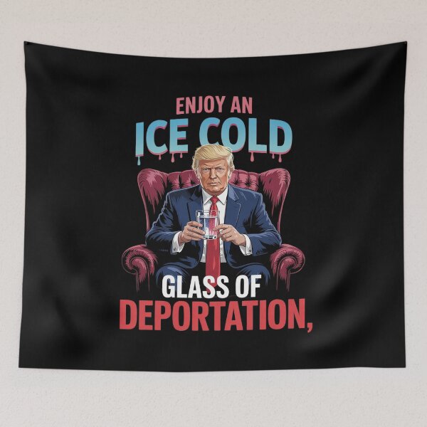 Item preview, ICE Enjoy An Ice Cold Glass Of Deportation 7  designed and sold by KotexTemu.