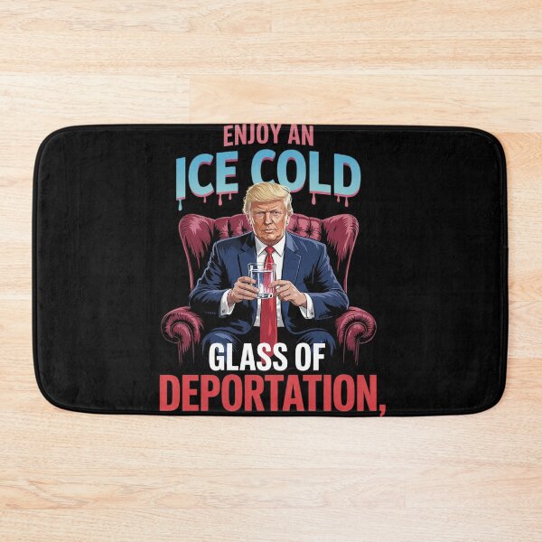 Item preview, ICE Enjoy An Ice Cold Glass Of Deportation 7  designed and sold by KotexTemu.