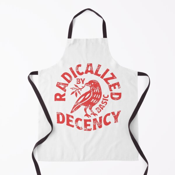 Item preview, radicalized by basic decency designed and sold by daphneburke8.