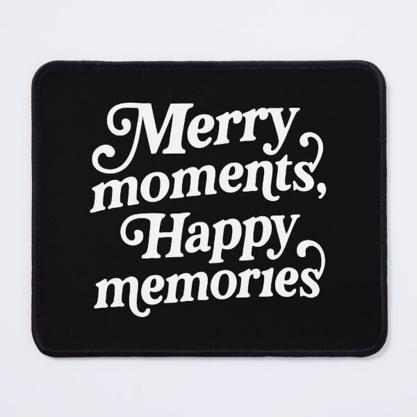 Item preview, Merry moments happy memories,positive vibes designed and sold by CloudyPress.