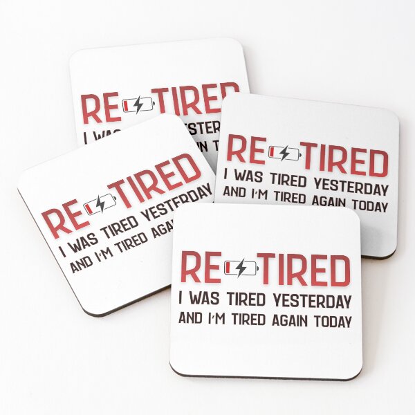 Item preview, Re-Tired I Was Tired Yesterday | Low Battery Funny Tired Quote Design designed and sold by PROPera-design.