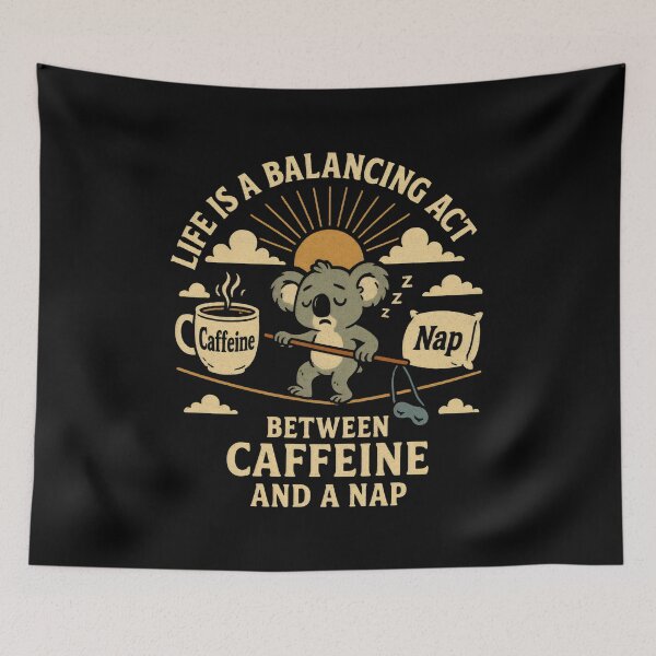 Item preview, Life Is A Balancing Act Between Caffeine And A Nap designed and sold by DemureArtsy.