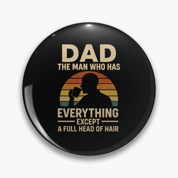 Item preview, Dad The Man Who Has Everything Except A Full Head Of Hair  designed and sold by DemureArtsy.