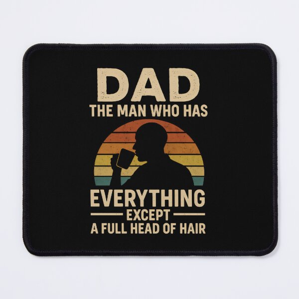 Item preview, Dad The Man Who Has Everything Except A Full Head Of Hair  designed and sold by DemureArtsy.