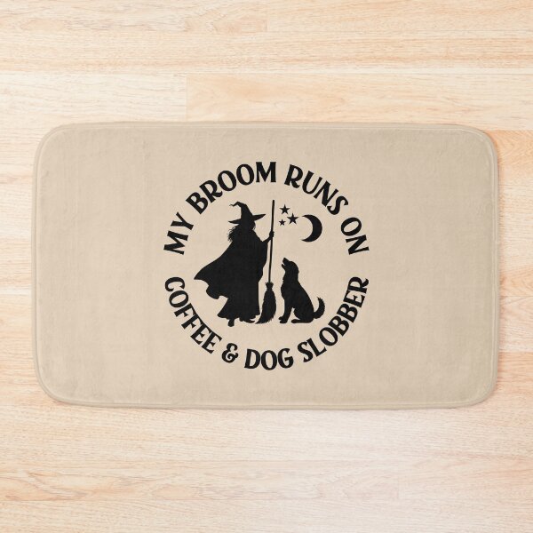 Item preview, My Broom Runs On Coffee and Dog Slobber Cheeky Witch® designed and sold by cheekywitch.