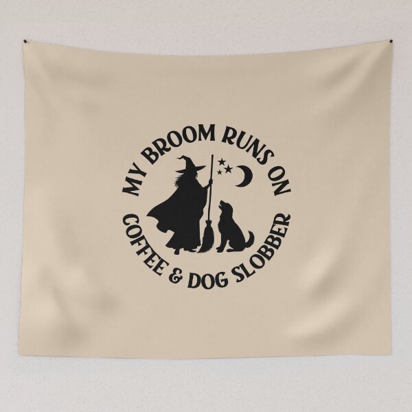 Item preview, My Broom Runs On Coffee and Dog Slobber Cheeky Witch® designed and sold by cheekywitch.
