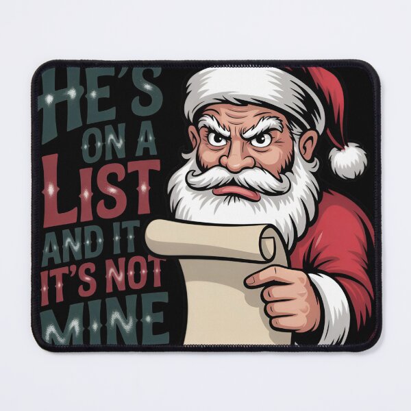 Item preview, He's On A List and It's Not Mine designed and sold by Print-Panda.