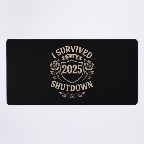 Item preview, I Survived The 2025 Shutdown Funny Sarcastic designed and sold by DemureArtsy.
