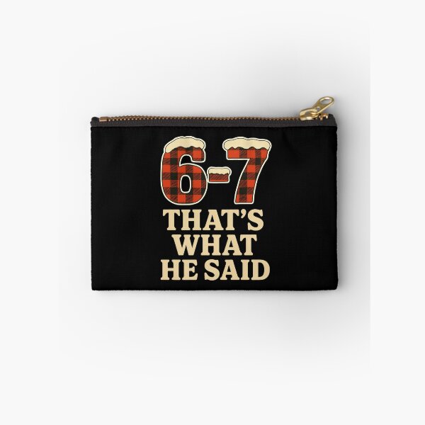 Item preview, 6 7 That's What He Said 67 meme designed and sold by DemureArtsy.