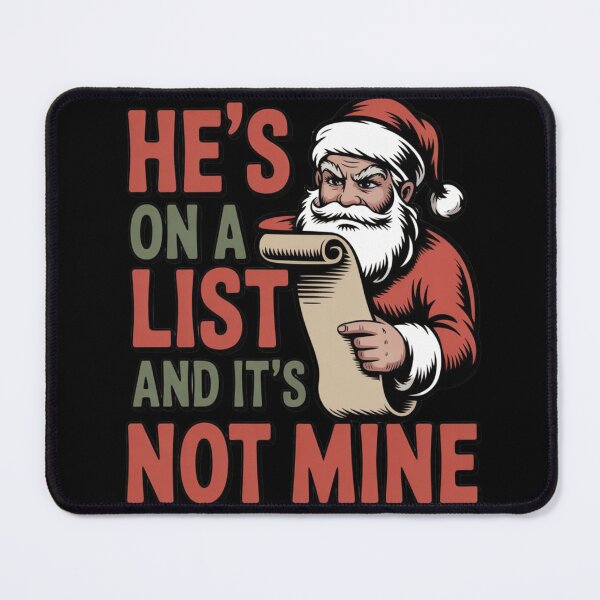 Item preview, He's On A List and It's Not Mine designed and sold by Print-Panda.