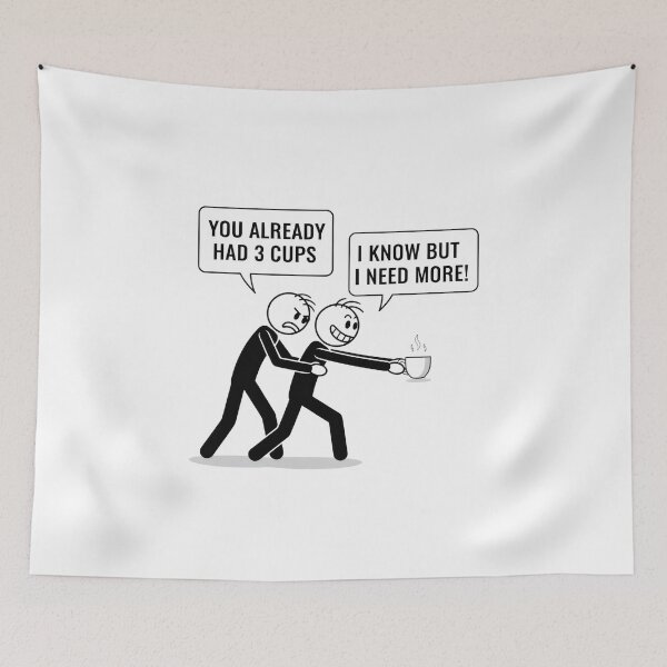 Item preview, Coffee Meme You Already Had 3 Cups, I Know but I Need More designed and sold by DemureArtsy.