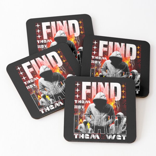Item preview, Find 'em hot, leave 'em wet designed and sold by GertrudeHuels.
