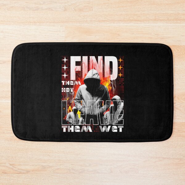 Item preview, Find 'em hot, leave 'em wet designed and sold by GertrudeHuels.