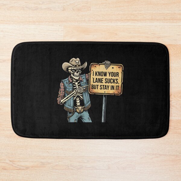 Item preview, Funny Skeleton I Know Your Lane Sucks but Stay in It Sarcasm Lover  designed and sold by DemureArtsy.