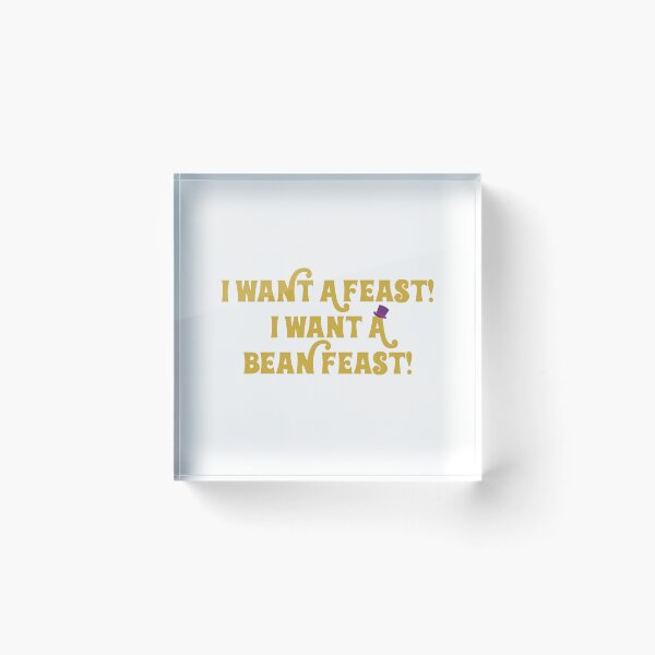 Item preview, I Want A Feast! I Want A Bean Feast! designed and sold by joshpincus.