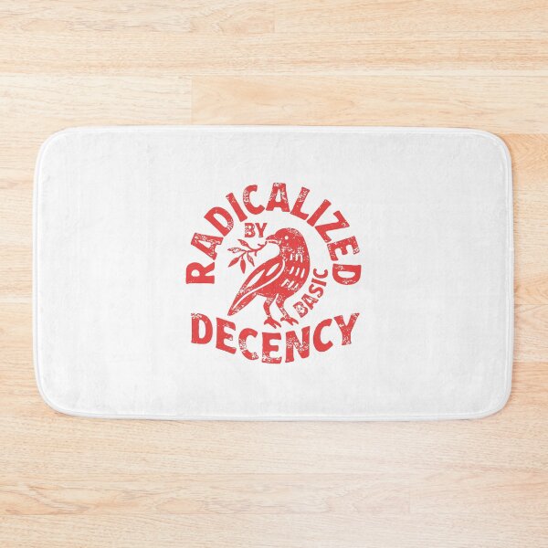 Item preview, radicalized by basic decency designed and sold by wbobbie69.