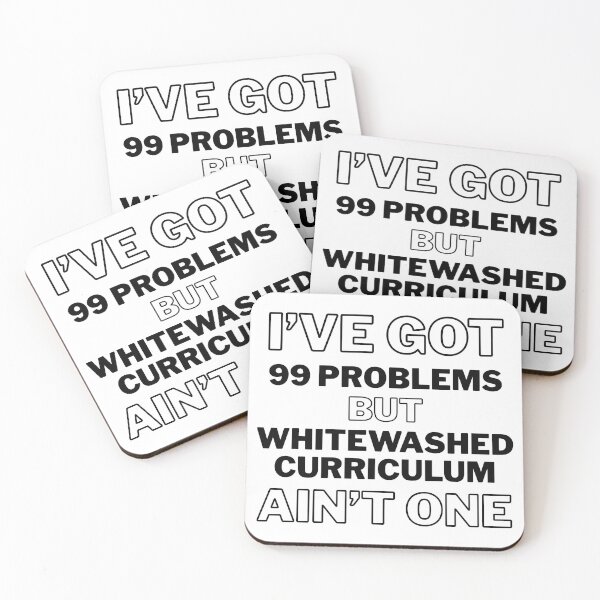 Item preview, I've Got 99 Problems But White Washed Curriculum Ain't One designed and sold by Rabbit Hole Learning.