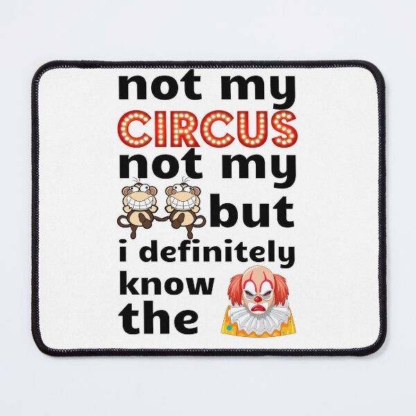 Item preview, No es mi circo, no son mis monos, pero definitivamente conozco al payaso. Diseño de cita divertida. designed and sold by PROPera-design.