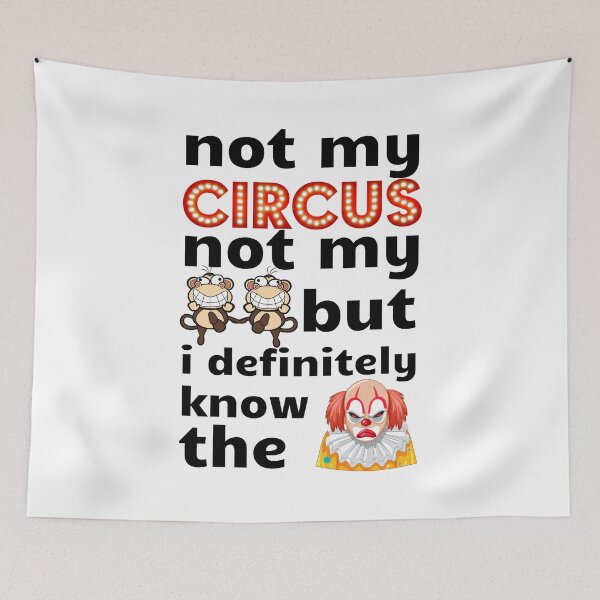 Item preview, No es mi circo, no son mis monos, pero definitivamente conozco al payaso. Diseño de cita divertida. designed and sold by PROPera-design.