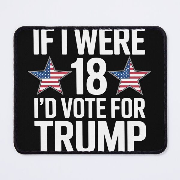 Item preview, If i were 18 i'd vote for Trump kids pro Trump designed and sold by NailMolisa.