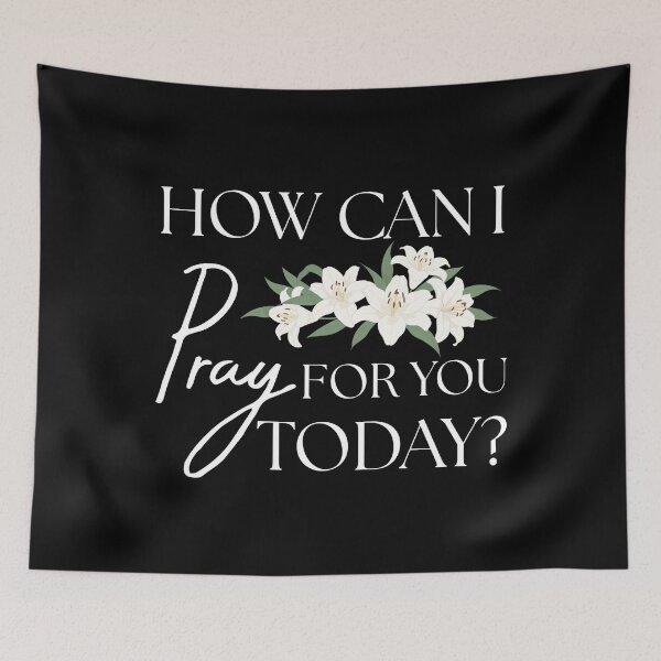 Item preview, How Can I Pray for You Today - Floral Christian Design designed and sold by PROPera-design.