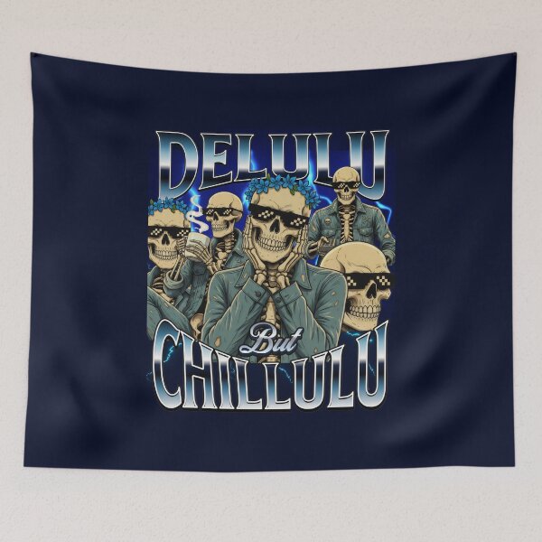 Item preview, Funny Skeleton Delulu But Chillulu designed and sold by DemureArtsy.